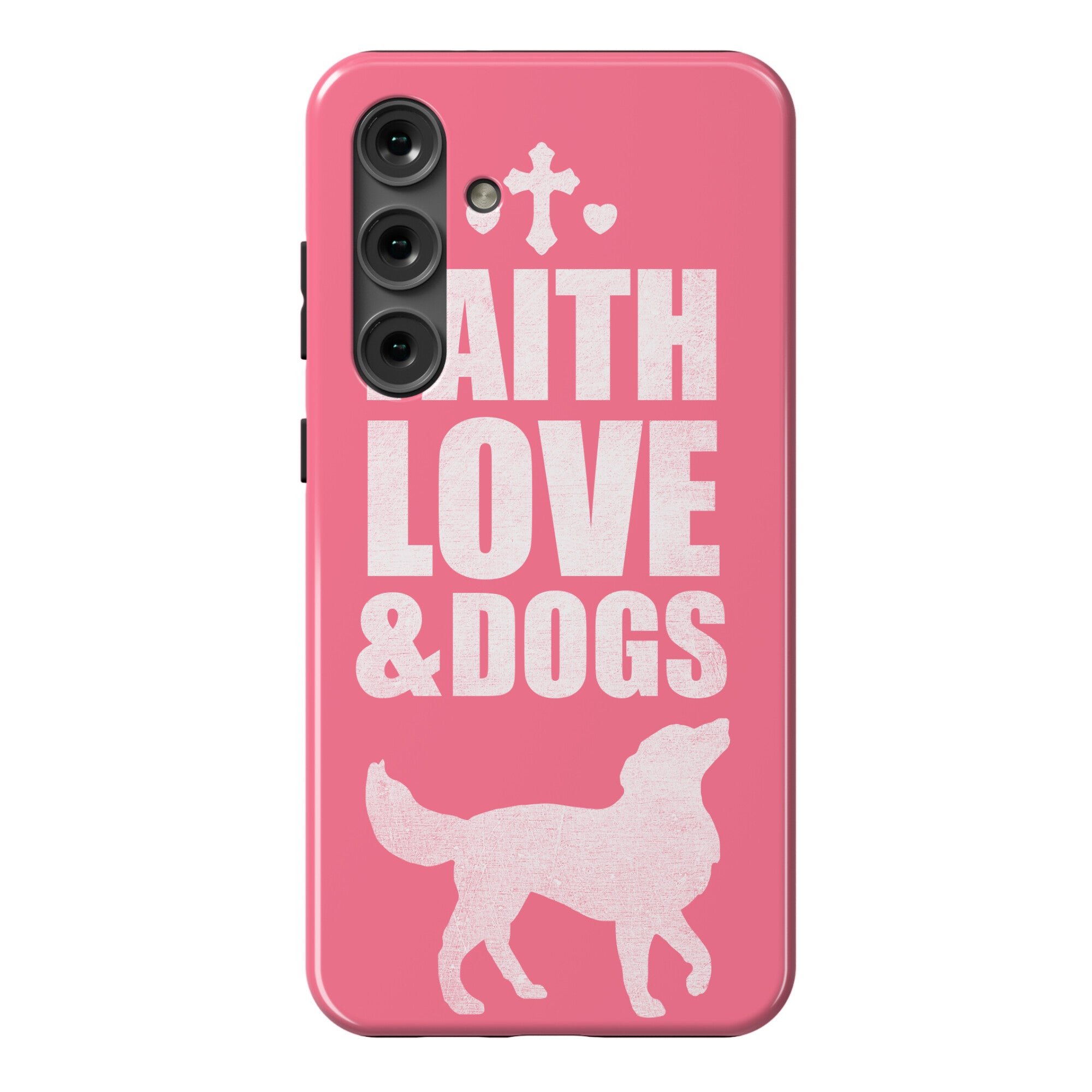 Faith Love & Dogs Phone Case